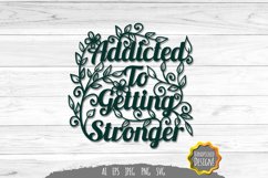 Addicted to Getting Stronger Papercut Product Image 1