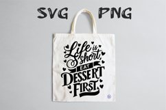 Life is short eat dessert first Svg Png Product Image 2