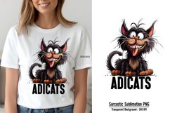 Funny Cat Quotes Sublimation, Adicats PNG Product Image 1