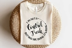 Sarcastic Svg, I&#039;m Not A Control Freak But You Are Doing It Product Image 1