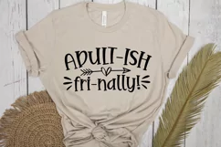 Adult-Ish Fri-nally! SVG, Funny SVG Design Product Image 3