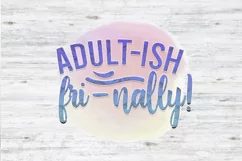 Adult-ish fri-nally! Sublimation PNG Product Image 3