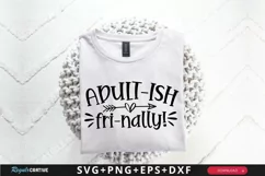 Adult-Ish Fri-nally! SVG, Funny SVG Design Product Image 2