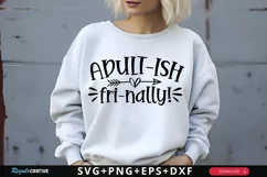 Adult-Ish Fri-nally! SVG, Funny SVG Design Product Image 1