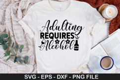 Alcohol SVG Design - Adulting requires alcohol Product Image 3