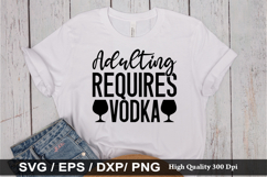 Adulting requires vodka - Alcohol SVG Design Product Image 1