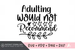 Adulting Would Not Recommend SVG, Funny Adulting SVG Product Image 1