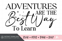 Adventures Are The Best Way To Learn SVG, Inspirational SVG Product Image 1