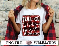 Full Of Holiday Spirit AKA Vodka, Sublimation Design, Funny Product Image 2