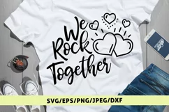We Rock Together - Love SVG EPS DXF PNG Cutting Files Product Image 1