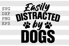 Easily distracted by dogs SVG Product Image 1
