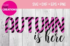 Fall SVG|Autumn Is Here|Fall Quote SVG|SVG DXF PNG EPS Product Image 1