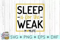 Sleep Is For The Weak SVG DXF PNG EPS Cutting Files Product Image 1