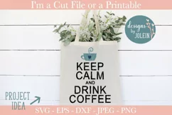 Keep Calm and Drink Coffee SVG, PNG, DXF Product Image 1