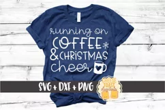 Running On Coffee and Christmas Cheer- SVG PNG DXF Cut Files Product Image 1