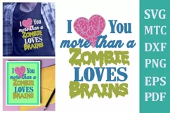Love You More than Zombie Love Brains #02 Valentine Cut File Product Image 1
