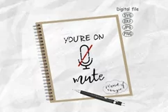 You Are On Mute Svg, Muted Svg, You're On Mute Svg Product Image 1