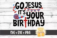 Go Jesus It's Your Birthday - Christmas SVG Files Product Image 2