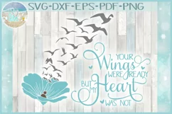 Your Wings Were Ready But My Heart Was Not with Cosmos SVG Product Image 1