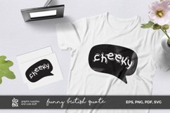 Funny Quote SVG Cut Files- Cheeky - British Product Image 1