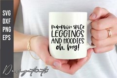 Pumpkin Spice Leggings And Hoodies Oh My SVG Product Image 2
