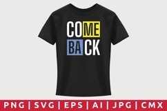 Come Back T-Shirt Design Product Image 1