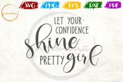 Let Your Confidence Shine Pretty Feminist Girls Women Quote Product Image 1