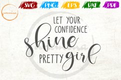 Let Your Confidence Shine Pretty Feminist Girls Women Quote Product Image 1