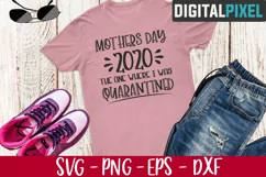 Mothers Day 2020 Quarantined SVG PNG EPS, Mothers Day SVG Product Image 2