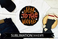 Joy To The World Christmas - Hand Lettered Sublimation Product Image 1
