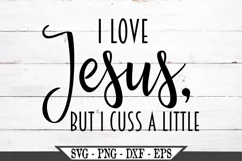 I Love Jesus But I Cuss A Little SVG Product Image 1