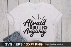 Afraid Do It Anyway SVG - Funny Quotes Design Product Image 1