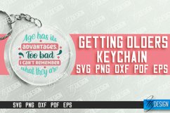 Getting Olders Keychain SVG Design | Funny Key Keychain Svg Product Image 1