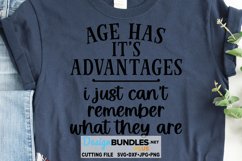 Age Has It's Advantages SVG | Funny SVG Product Image 1