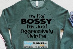 I'm Not Bossy I'm Aggressively Helpful SVG | Funny SVG Product Image 1