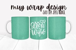 Grow Wild Green Mug Wrap Design Product Image 1