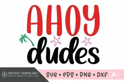 Ahoy dudes SVG , Summer Quote SVG , Beach Party SVG Product Image 1