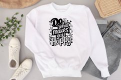 Do what makes you happy quote Svg Png Product Image 1