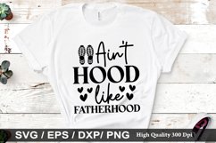 Aint hood like fatherhood SVG - Father&#039;s Day Design Product Image 1