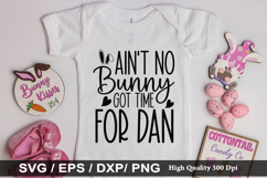Ain&#039;t No Bunny Got Time For dan SVG - Easter Design Product Image 1