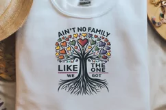 Ain't No Family Like the One We Got Png Product Image 2
