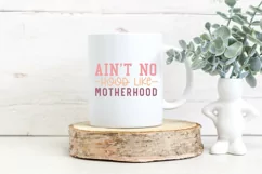 Ain't no hood like motherhood SVG Product Image 3