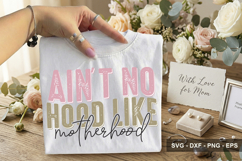 Ain't No Hood Like Motherhood - Mother's Day SVG Design Product Image 2