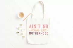 Ain't no hood like motherhood SVG Product Image 2