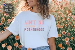 Ain't no hood like motherhood SVG Product Image 1