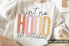 Ain't No Hood Like Motherhood - Mother's Day SVG Desig Product Image 1