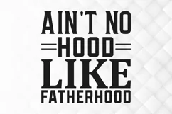 Aint no hood like fatherhood SVG, Father's Day SVG Design Product Image 2