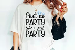 Ain't no party like a pool party SVG , Summer Quote SVG Product Image 3