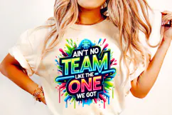 Ain't No Team Like The One We Got PNG, Sublimation Design Product Image 2