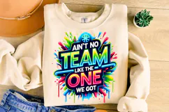 Ain't No Team Like The One We Got PNG, Sublimation Design Product Image 3